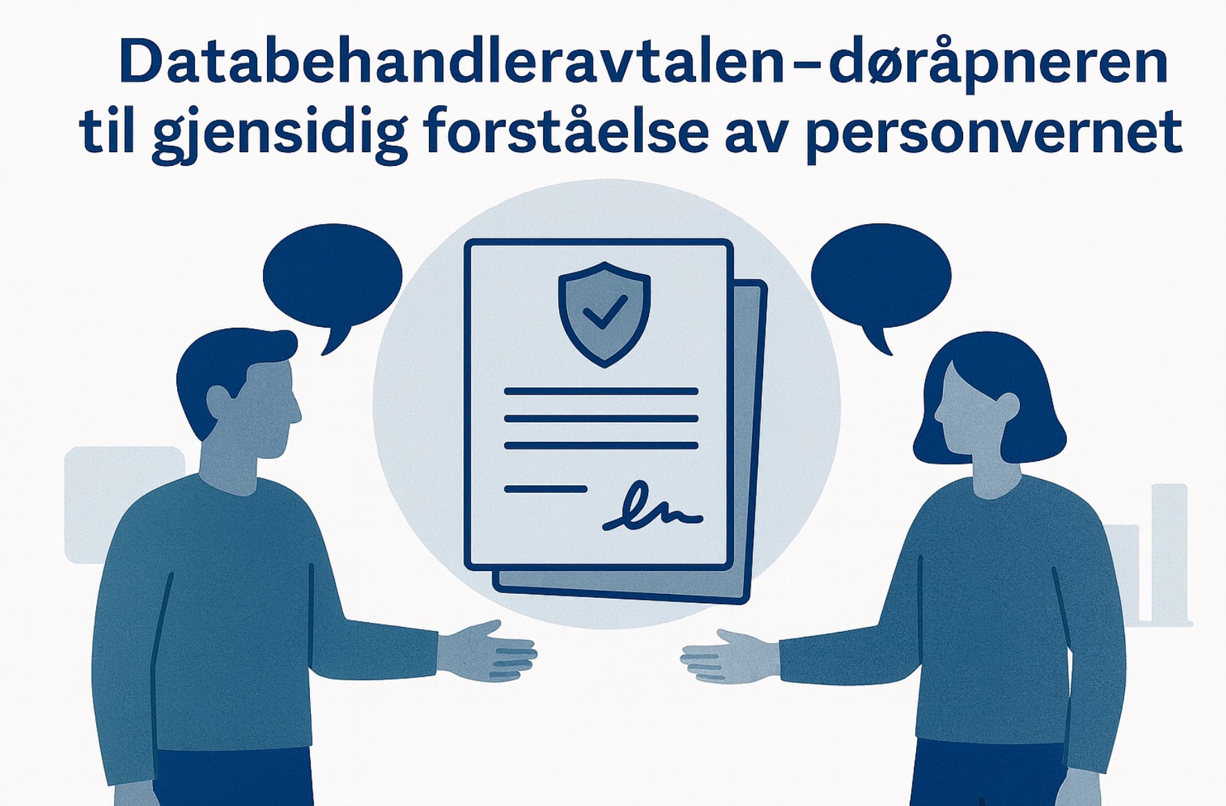 To personer i profesjonell samtale over en databehandleravtale, som symboliserer gjensidig forståelse av personvern. Illustrasjonen viser kunde og leverandør i dialog, med dokumentdetaljer som ansvar og sikkerhet synlig. Stilen er ren og moderne, med farger fra Personvernpraktikernes visuelle profil. Nøkkelord: databehandleravtale, GDPR, personvern, kunde-leverandør-dialog, praktisk personvern.
